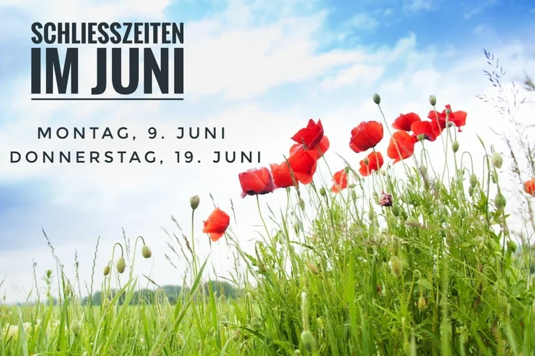 Schließzeiten im Juni